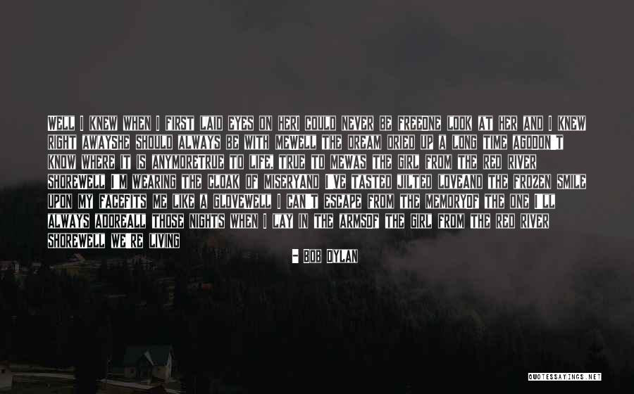 I'll Always Smile Quotes By Bob Dylan I'll Always Smile Quotes By Bob Dylan