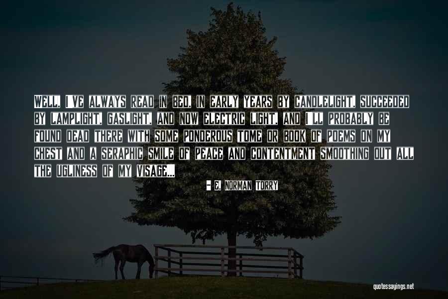 I'll Always Smile Quotes By E. Norman Torry I'll Always Smile Quotes By E. Norman Torry