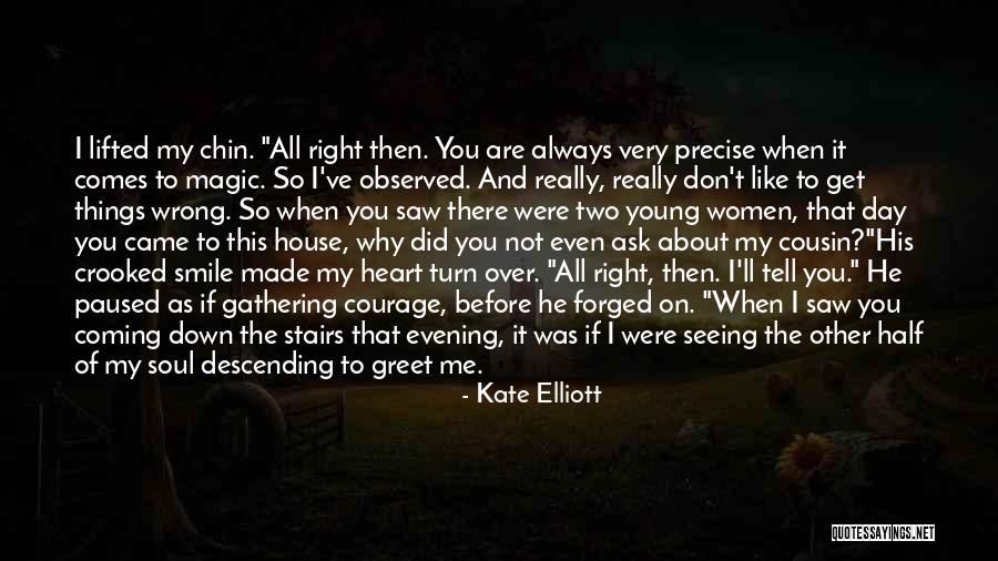 I'll Always Smile Quotes By Kate Elliott I'll Always Smile Quotes By Kate Elliott