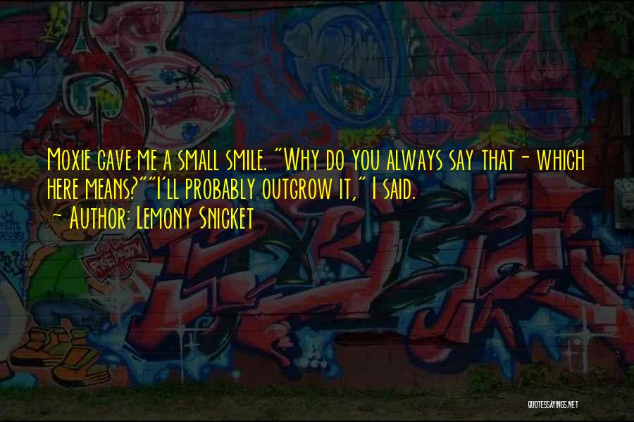 I'll Always Smile Quotes By Lemony Snicket