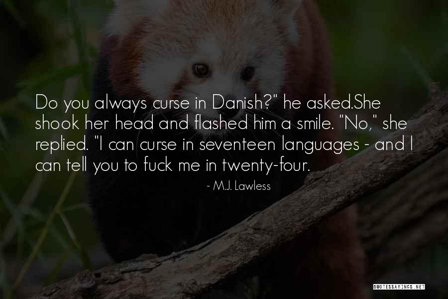 I'll Always Smile Quotes By M.J. Lawless I'll Always Smile Quotes By M.J. Lawless