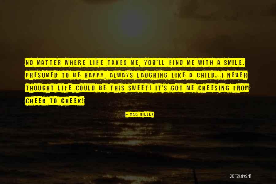 I'll Always Smile Quotes By Mac Miller I'll Always Smile Quotes By Mac Miller