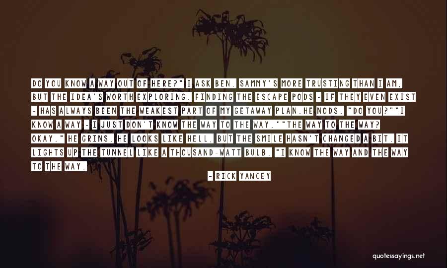 I'll Always Smile Quotes By Rick Yancey I'll Always Smile Quotes By Rick Yancey