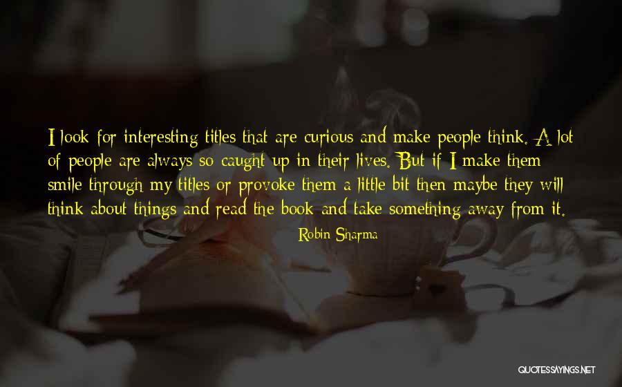 I'll Always Smile Quotes By Robin Sharma I'll Always Smile Quotes By Robin Sharma