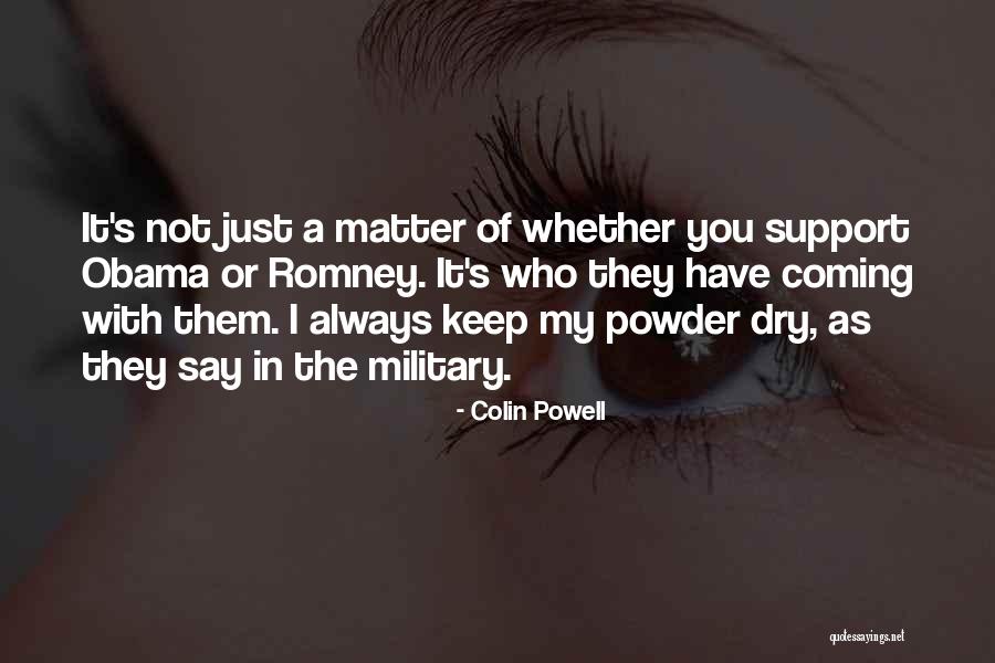 I'll Always Support You Quotes By Colin Powell