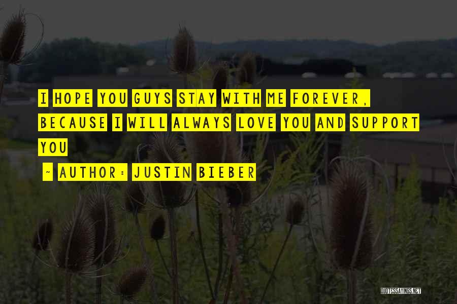 I'll Always Support You Quotes By Justin Bieber