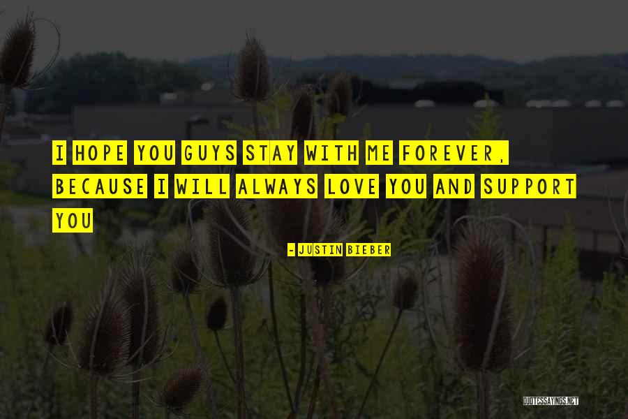 I'll Always Support You Quotes By Justin Bieber