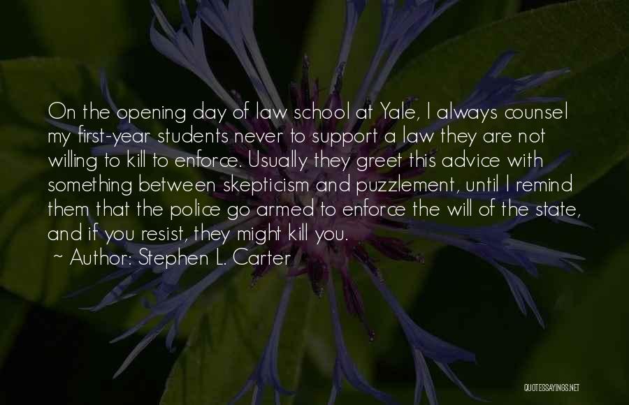 I'll Always Support You Quotes By Stephen L. Carter