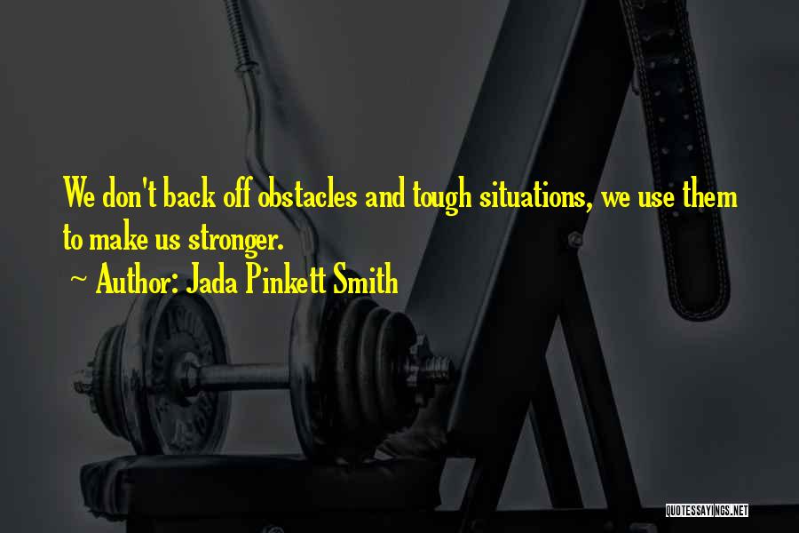 I'll Be Back Stronger Than Ever Quotes By Jada Pinkett Smith