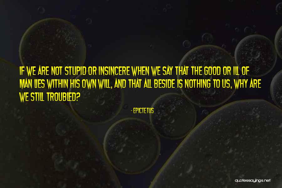 Ill Be Beside You Quotes By Epictetus Ill Be Beside You Quotes By Epictetus