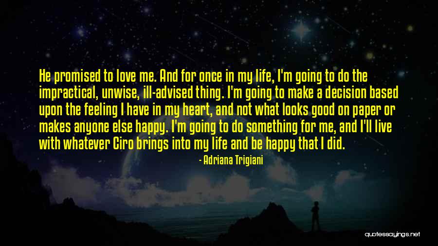 Ill Be Happy Quotes By Adriana Trigiani Ill Be Happy Quotes By Adriana Trigiani