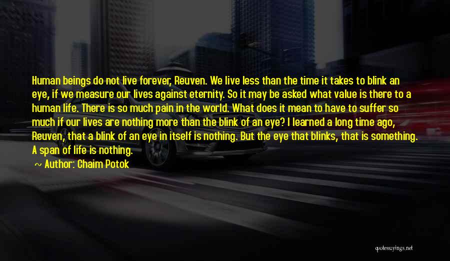 I'll Be Here Forever Quotes By Chaim Potok