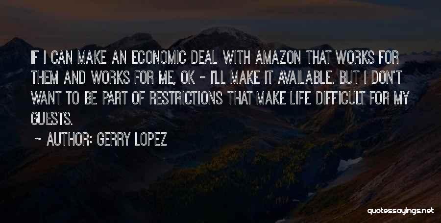 I'll Be Ok Quotes By Gerry Lopez