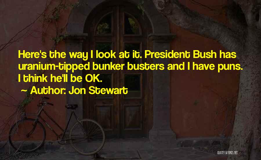 I'll Be Ok Quotes By Jon Stewart