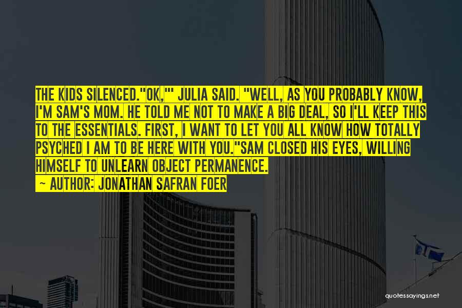 I'll Be Ok Quotes By Jonathan Safran Foer