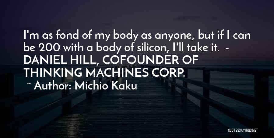 I'll Be Ok Without You Quotes By Michio Kaku