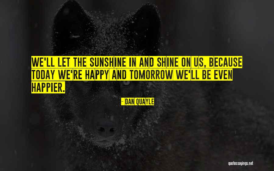 I'll Be Okay Just Not Today Quotes By Dan Quayle I'll Be Okay Just Not Today Quotes By Dan Quayle