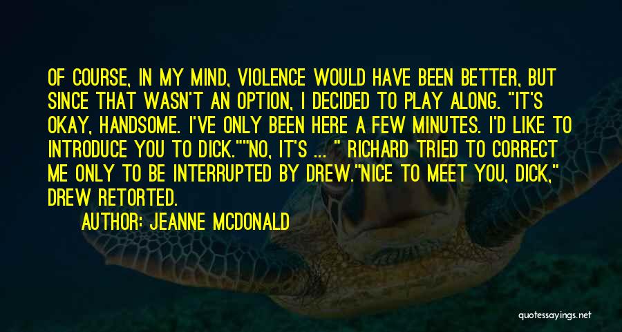 I'll Be Okay Love Quotes By Jeanne McDonald