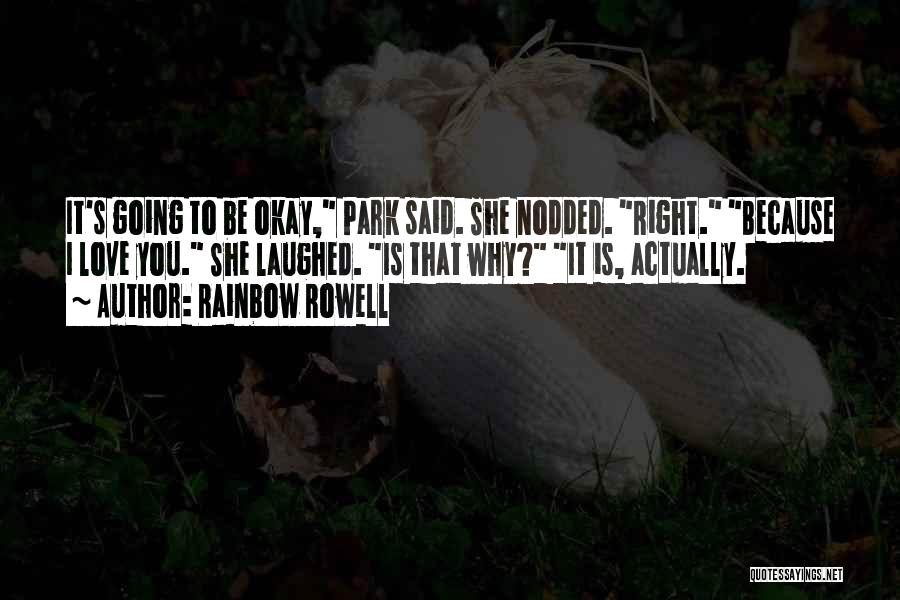 I'll Be Okay Love Quotes By Rainbow Rowell