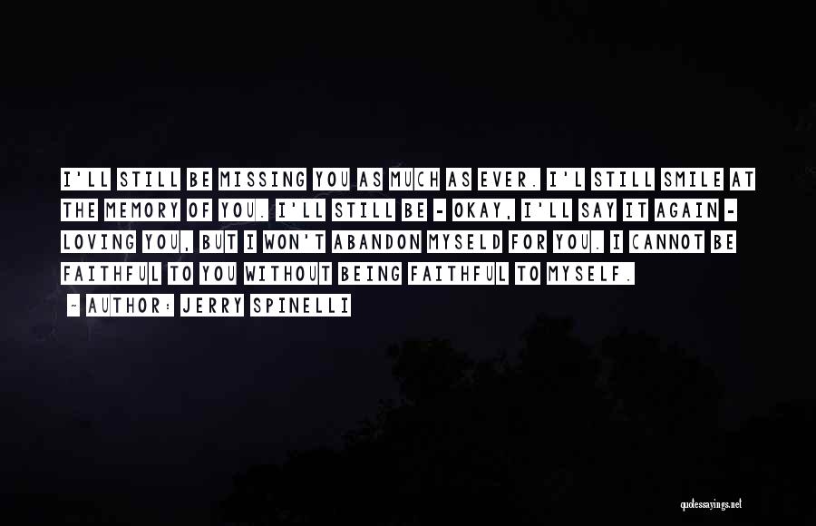 I'll Be Okay Without You Quotes By Jerry Spinelli