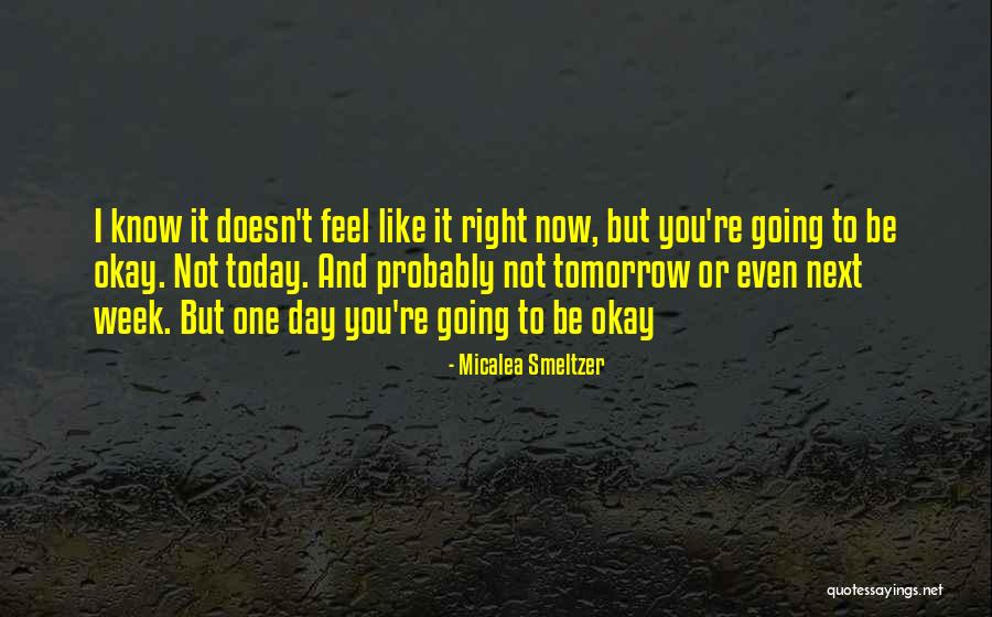 I'll Be Right Next To You Quotes By Micalea Smeltzer I'll Be Right Next To You Quotes By Micalea Smeltzer