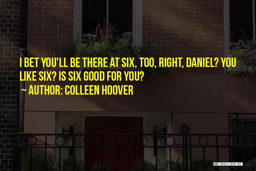 I'll Be Right There Quotes By Colleen Hoover