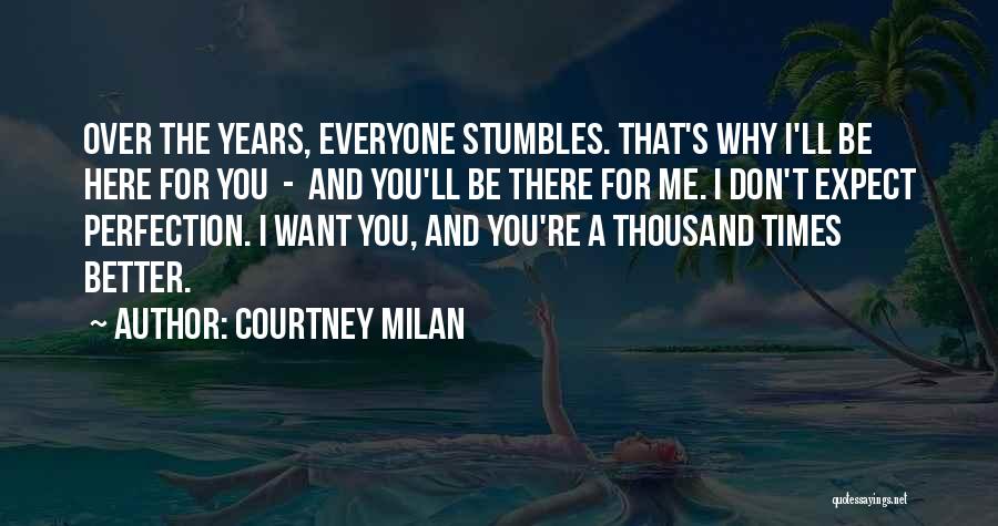 I'll Be There For You Quotes By Courtney Milan