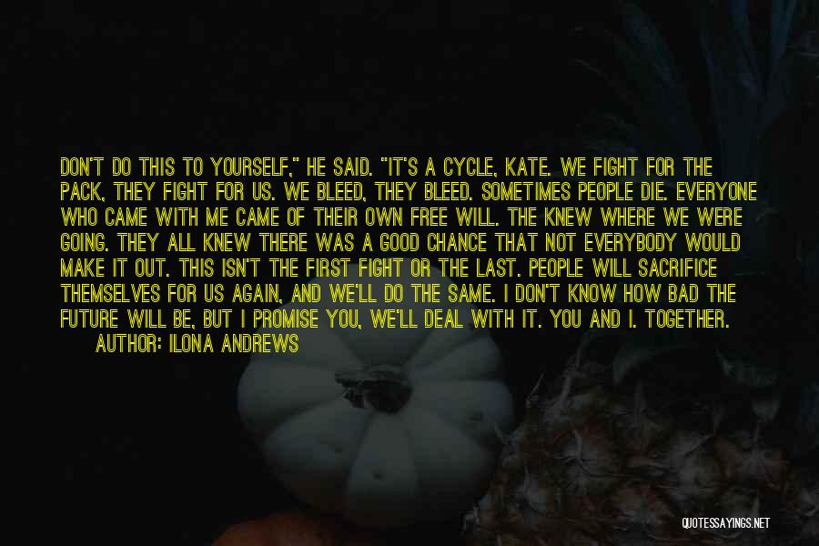 I'll Be There For You Quotes By Ilona Andrews