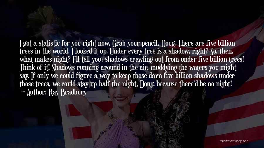 I'll Be There For You Quotes By Ray Bradbury