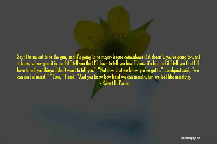 I'll Be True To You Quotes By Robert B. Parker