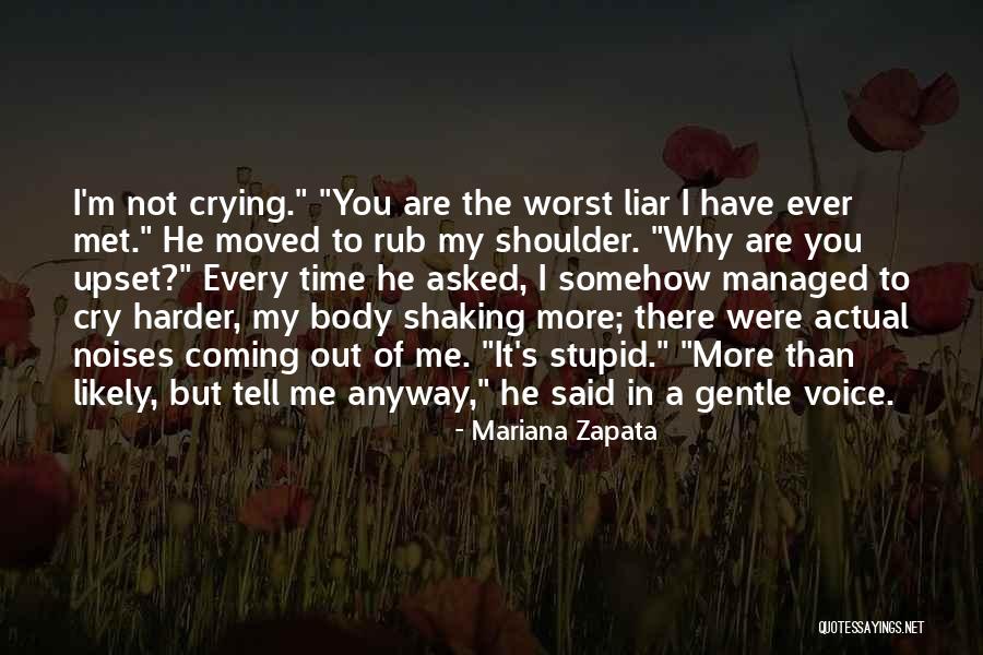 I'll Be Your Shoulder To Cry On Quotes By Mariana Zapata
