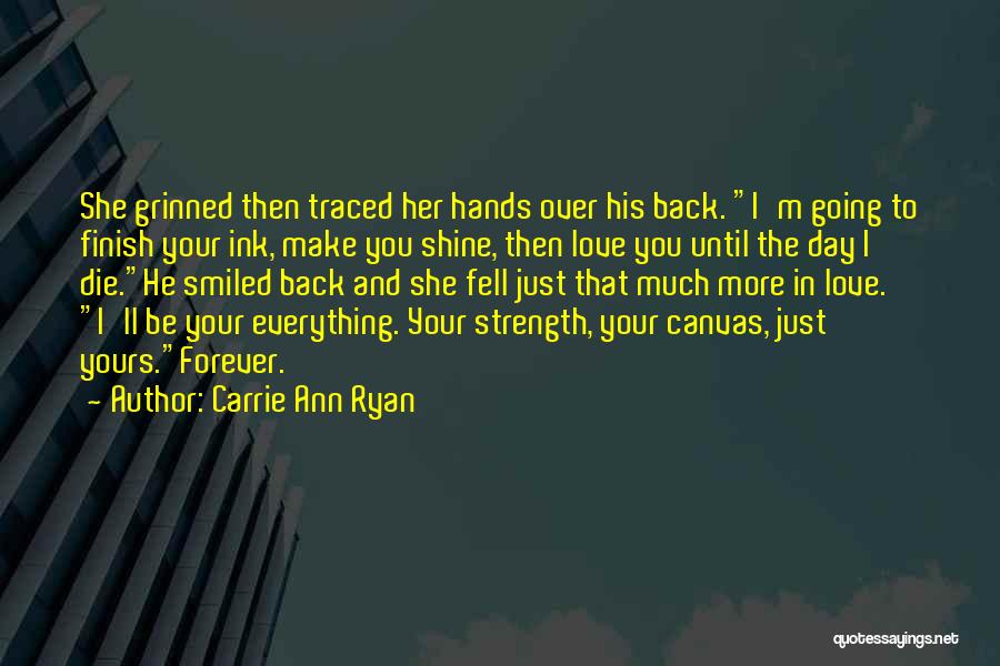 I'll Be Yours Forever Quotes By Carrie Ann Ryan