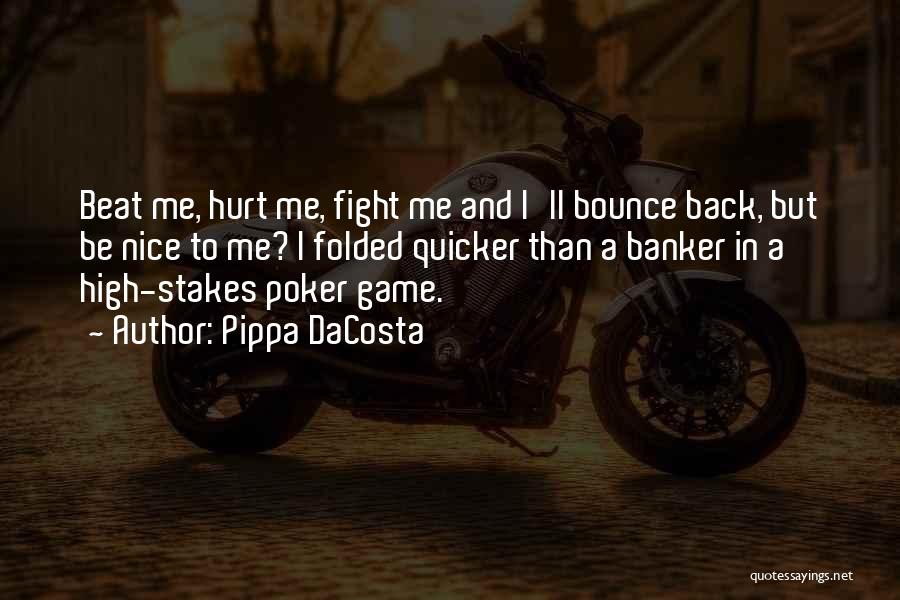 I'll Bounce Back Quotes By Pippa DaCosta