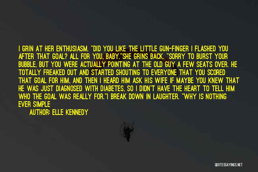 I'll Break Your Heart Quotes By Elle Kennedy