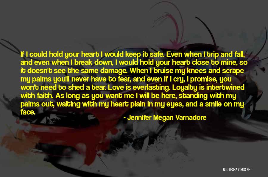 I'll Break Your Heart Quotes By Jennifer Megan Varnadore