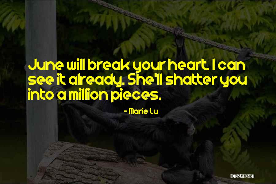 I'll Break Your Heart Quotes By Marie Lu