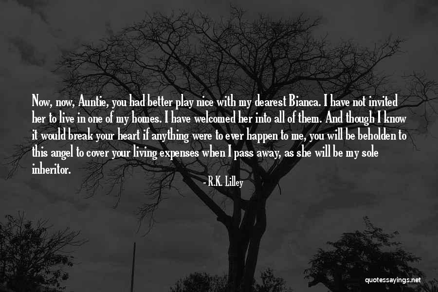 I'll Break Your Heart Quotes By R.K. Lilley