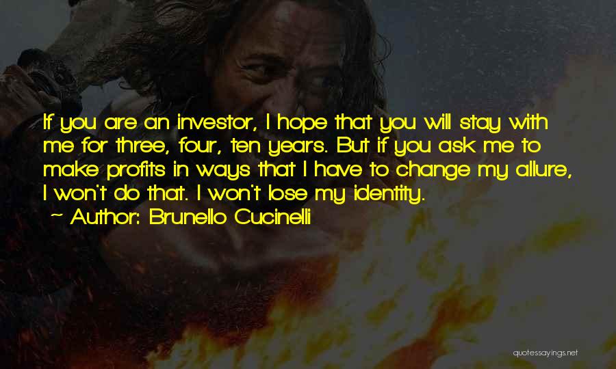 I'll Change My Ways Quotes By Brunello Cucinelli