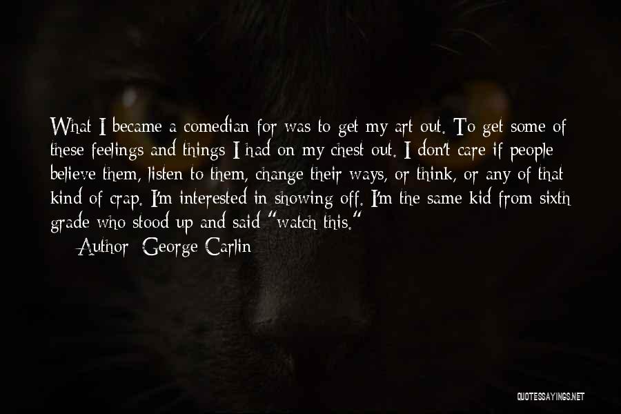 I'll Change My Ways Quotes By George Carlin