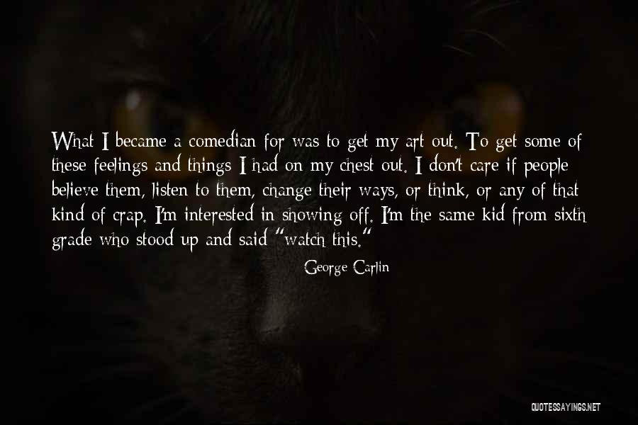 I'll Change My Ways Quotes By George Carlin