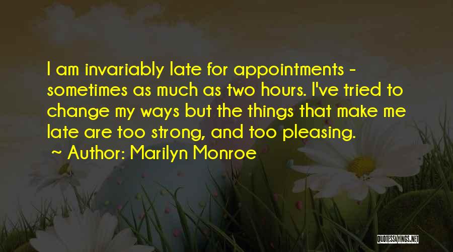 I'll Change My Ways Quotes By Marilyn Monroe