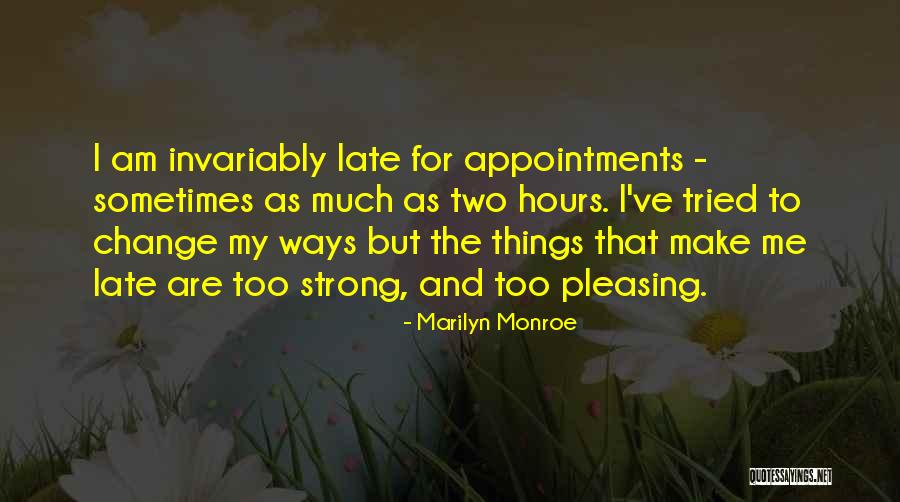 I'll Change My Ways Quotes By Marilyn Monroe