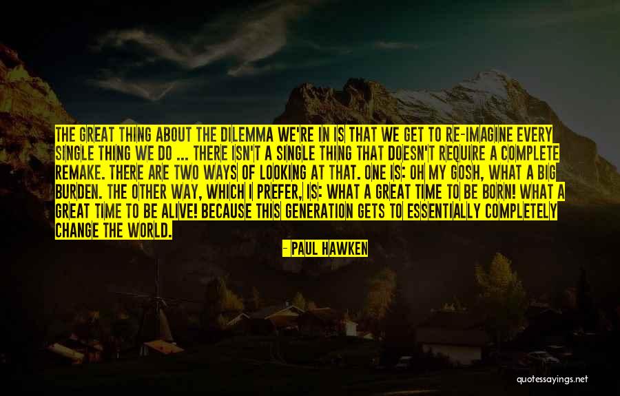 I'll Change My Ways Quotes By Paul Hawken