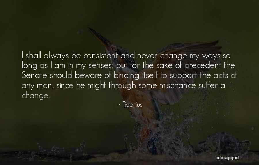 I'll Change My Ways Quotes By Tiberius