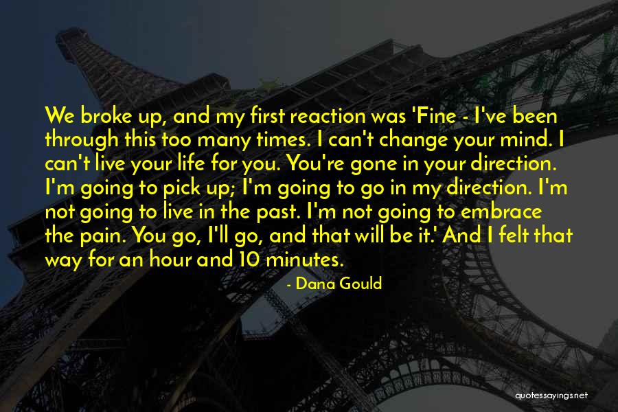 I'll Change Your Life Quotes By Dana Gould I'll Change Your Life Quotes By Dana Gould