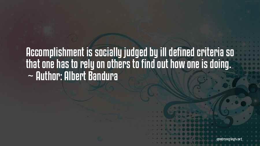 Ill-defined Quotes By Albert Bandura