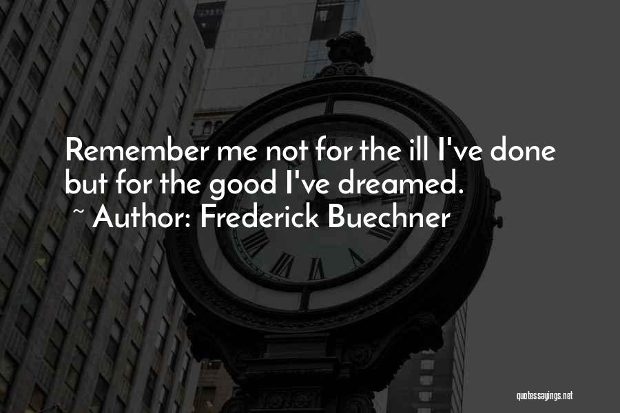 Ill-defined Quotes By Frederick Buechner