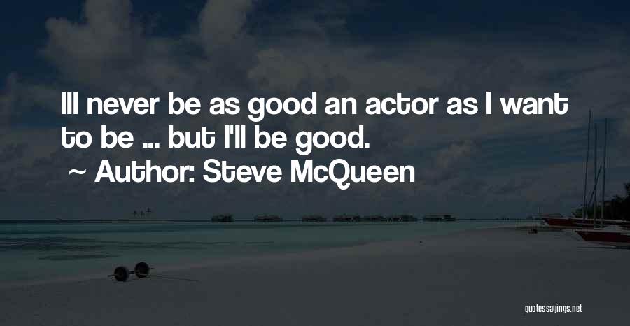 Ill-defined Quotes By Steve McQueen