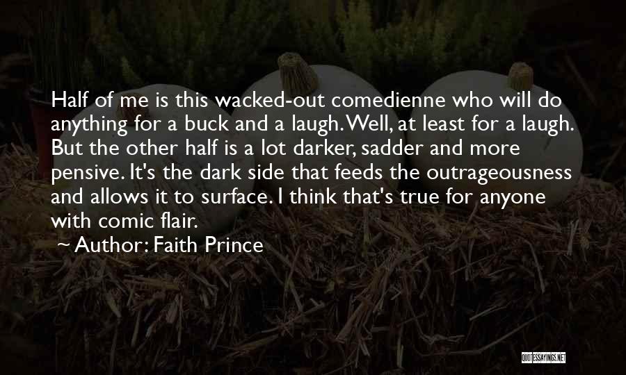 I'll Do Anything For Anyone Quotes By Faith Prince