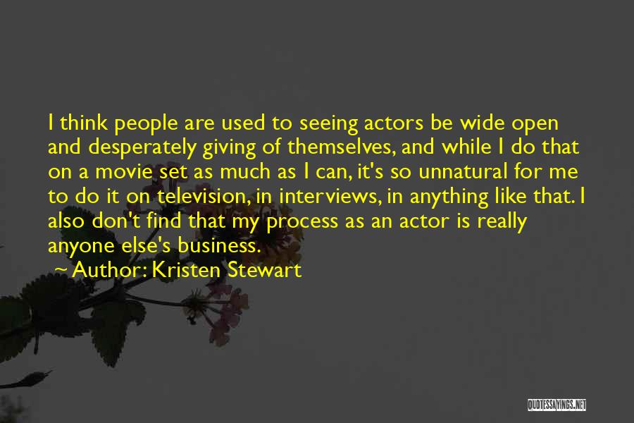 I'll Do Anything For Anyone Quotes By Kristen Stewart